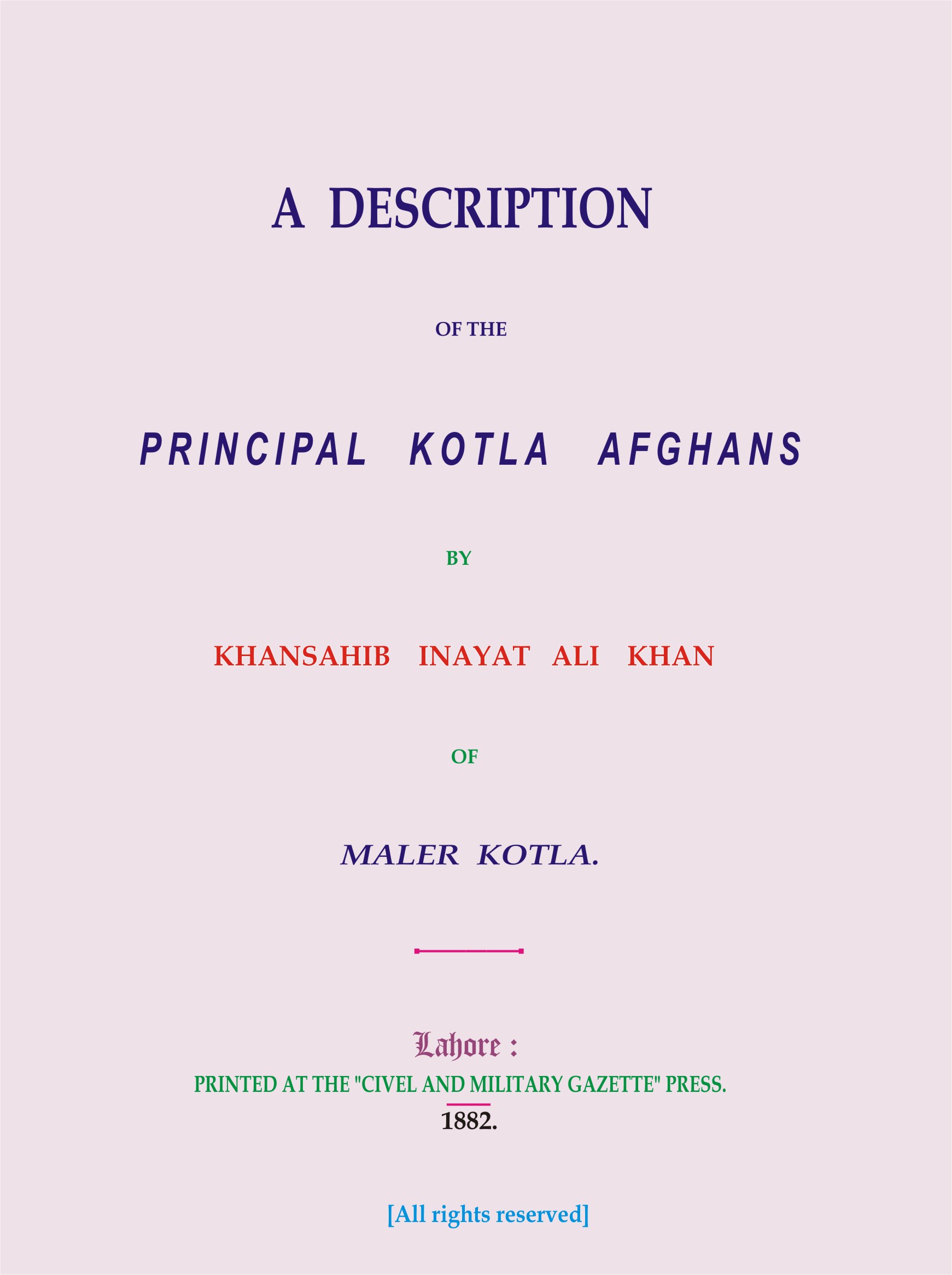 A Description of the Principal Kotla Afghans (by: Inayat Ali Khan)